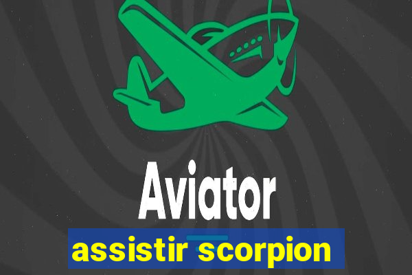 assistir scorpion